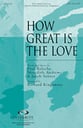How Great Is the Love SATB choral sheet music cover